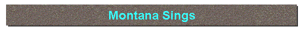 Montana Sings