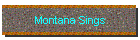 Montana Sings