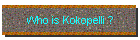 Who is Kokopelli ?